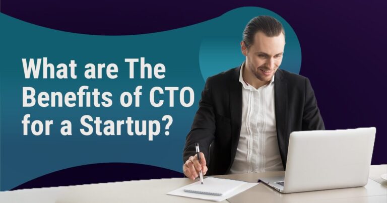 What are The Benefits of CTO for a Startup?