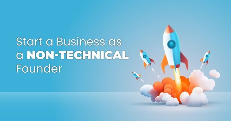 How do you Start a Tech Business as a Non-Technical Founder?