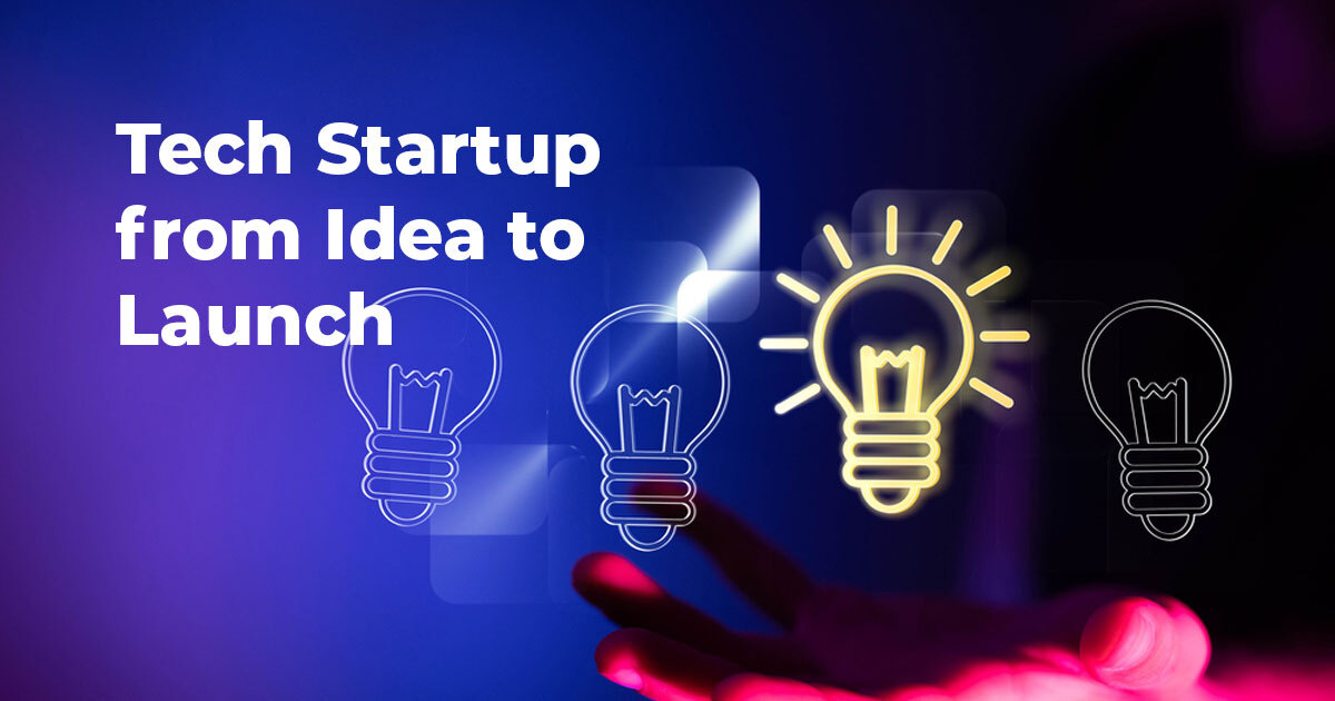 tech startup from idea to launch