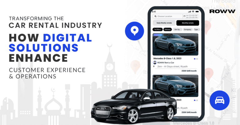 Transforming the Car Rental Industry: How Digital Solutions Enhance Customer Experience and Operations