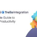 ClickUp and Trello Integration: A Complete Guide to Boosting Productivity in 2025