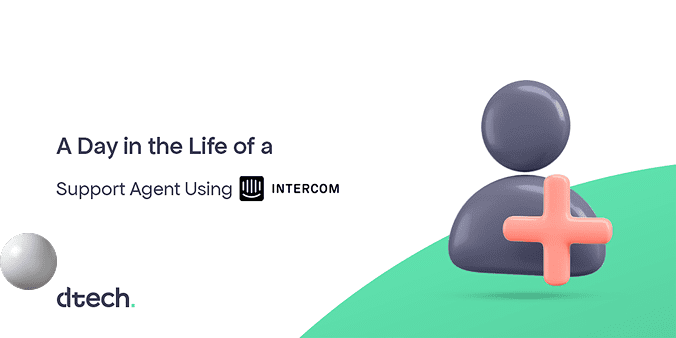 A Day in the Life of a Support Agent Using Intercom