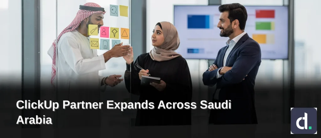 Dtech Systems is a Diamond ClickUp and Anthropic Partner serving Saudi Arabia and the Middle